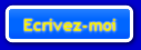 Cliquez sur le bouton pour m'crire
